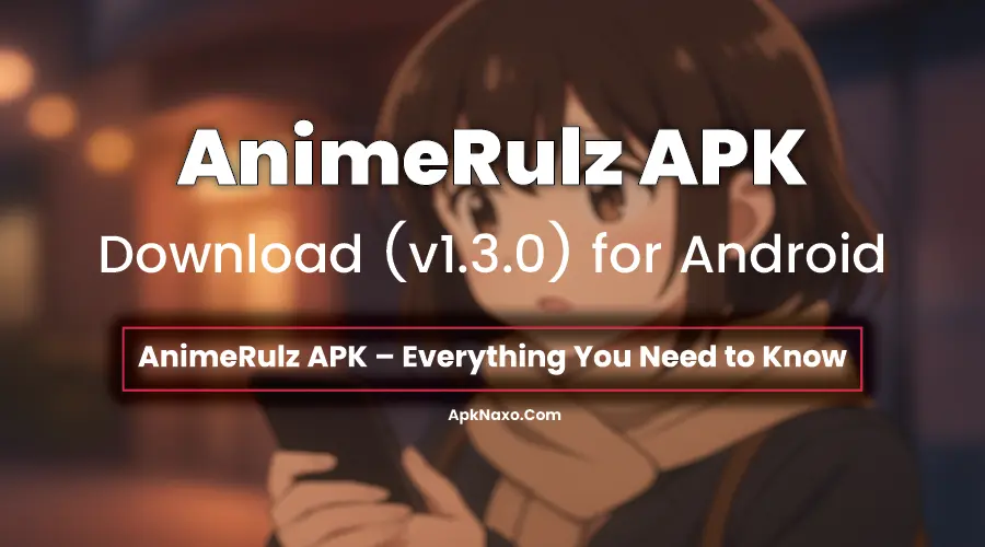 AnimeRulz APK informational banner showing post title with blurred anime background