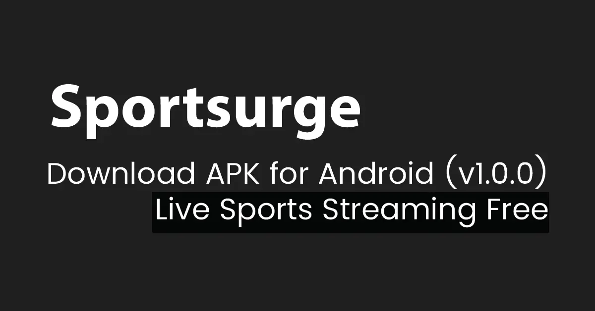 Featured image for Sportsurge APK download post, showcasing live sports streaming app for Android users